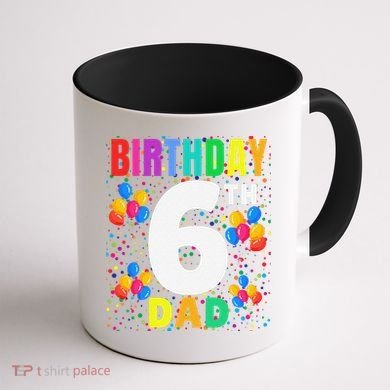 6 Years Old ItS My 6th Birthday Crew Balloons For Dad Coffee Mug back