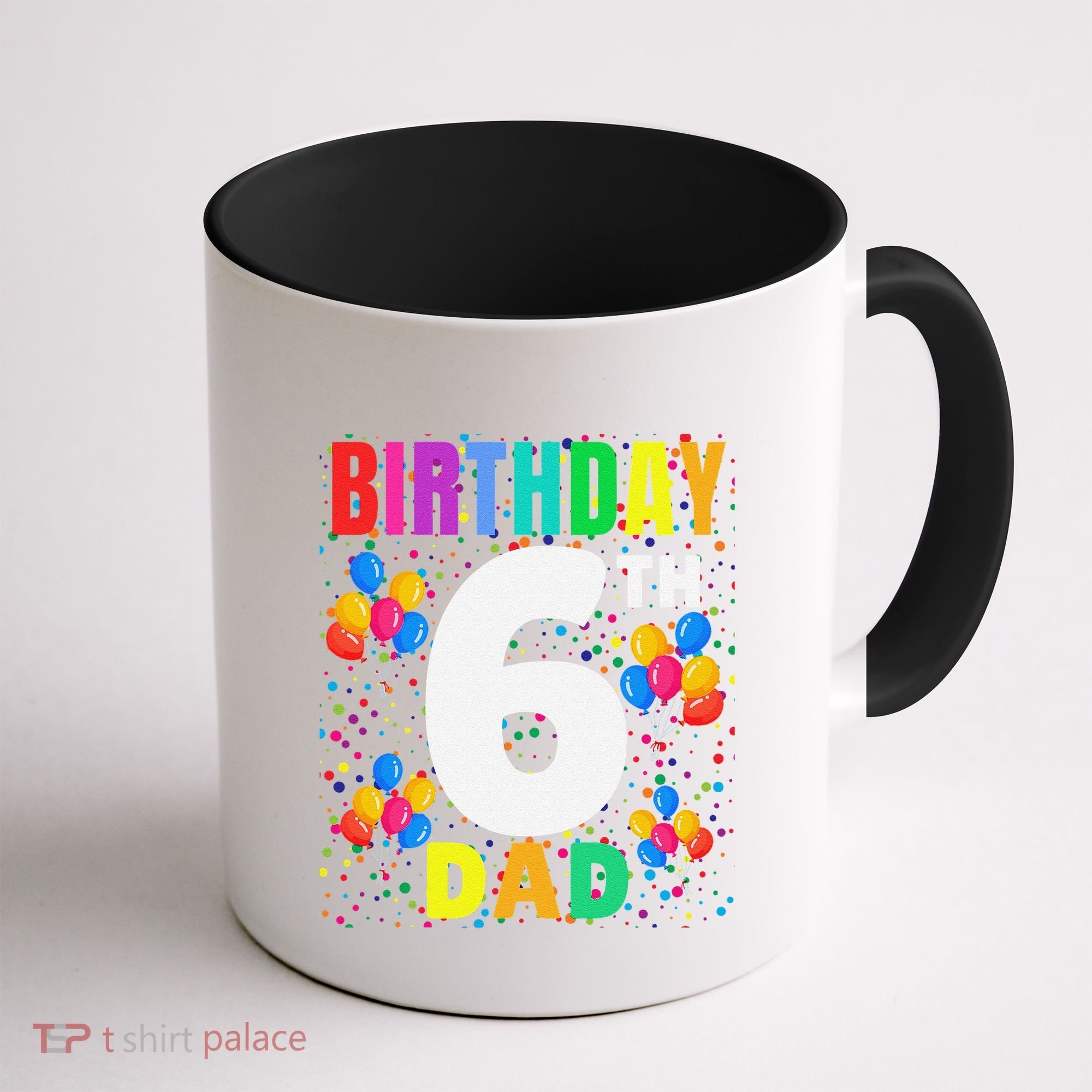 6 Years Old ItS My 6th Birthday Crew Balloons For Dad Coffee Mug