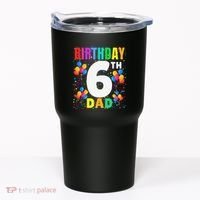 6 Years Old ItS My 6th Birthday Crew Balloons For Dad Tumbler thumb 0