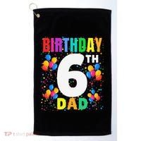 6 Years Old ItS My 6th Birthday Crew Balloons For Dad Golf Towel thumb 0