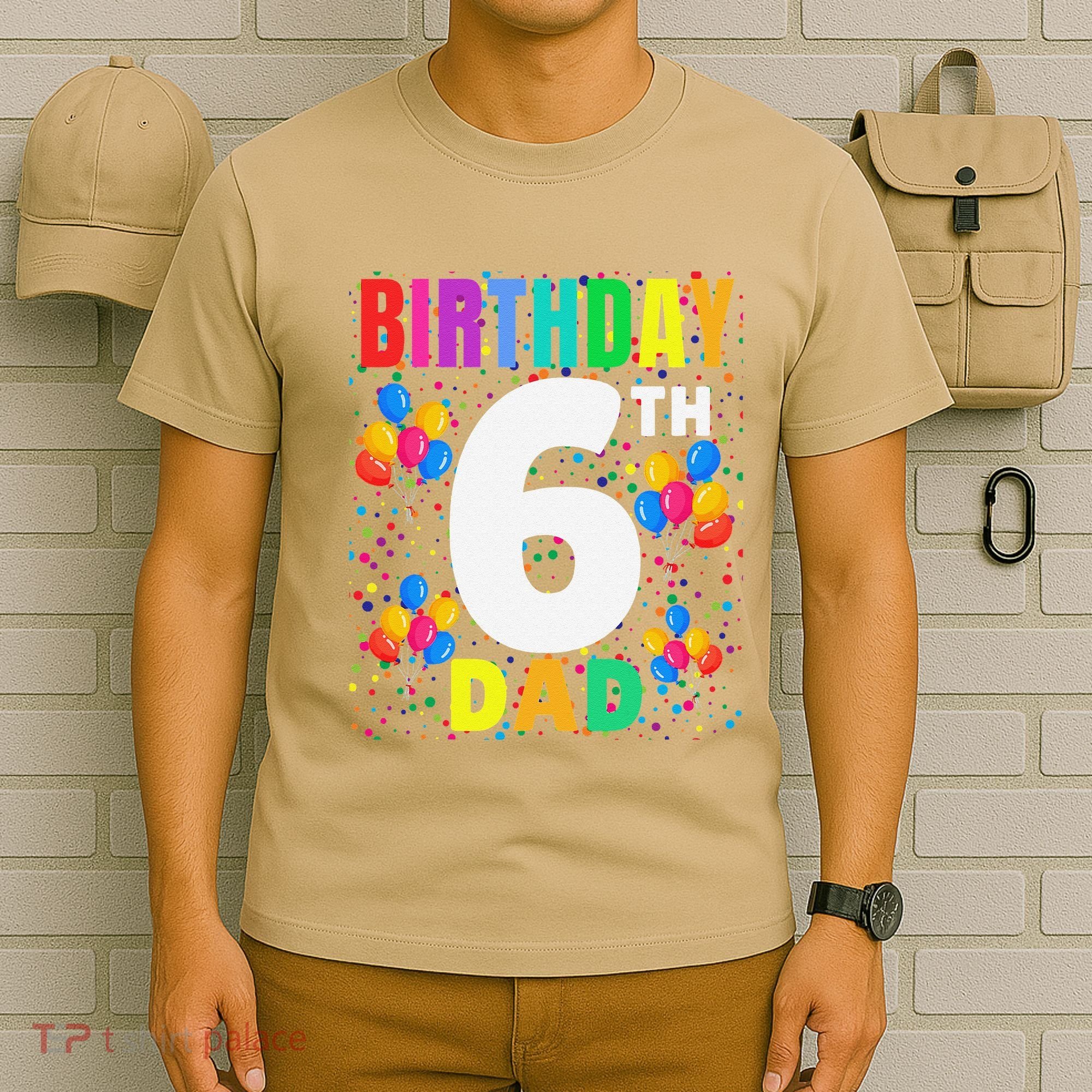 6 Years Old ItS My 6th Birthday Crew Balloons For Dad T-Shirt