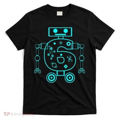 6 Year Old 6th Birthday Robot Themed Party Gift T-Shirt