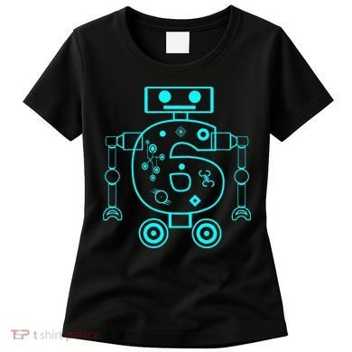 6 Year Old 6th Birthday Robot Themed Party Gift Women's T-Shirt