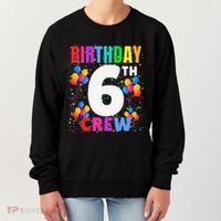 6 Years Old ItS My 6th Birthday Crew Balloons For Squad Women's Sweatshirt thumb 0
