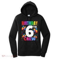 6 Years Old ItS My 6th Birthday Crew Balloons For Squad Women's Hoodie thumb 0
