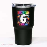 6 Years Old ItS My 6th Birthday Crew Balloons For Squad Tumbler thumb 0