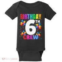 6 Years Old ItS My 6th Birthday Crew Balloons For Squad Baby Bodysuit thumb 0