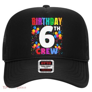 6 Years Old ItS My 6th Birthday Crew Balloons For Squad Hat