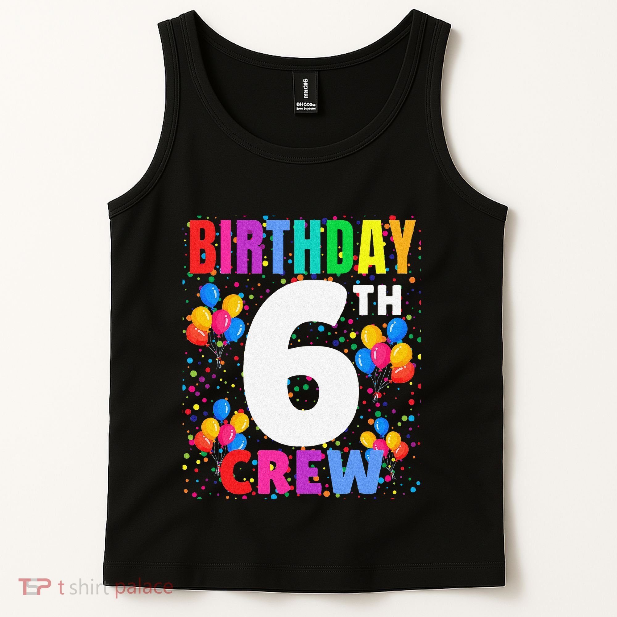 6 Years Old ItS My 6th Birthday Crew Balloons For Squad Tank Top