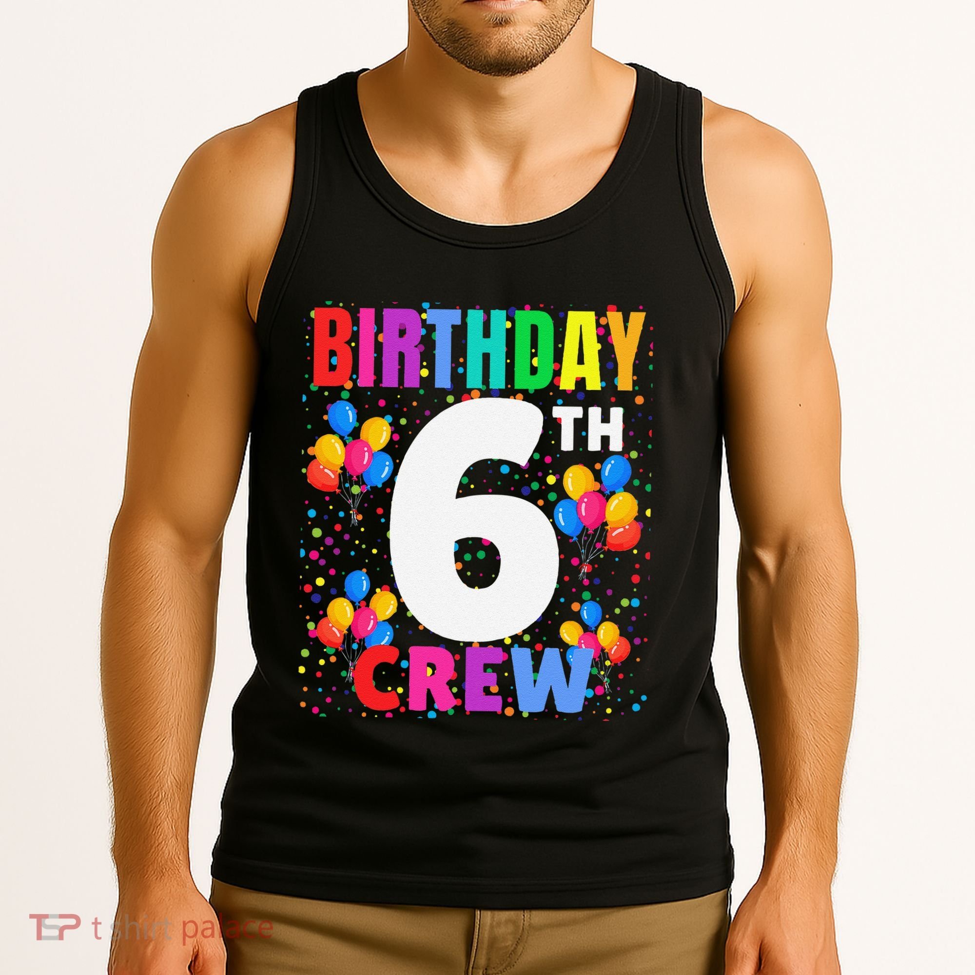 6 Years Old ItS My 6th Birthday Crew Balloons For Squad Tank Top