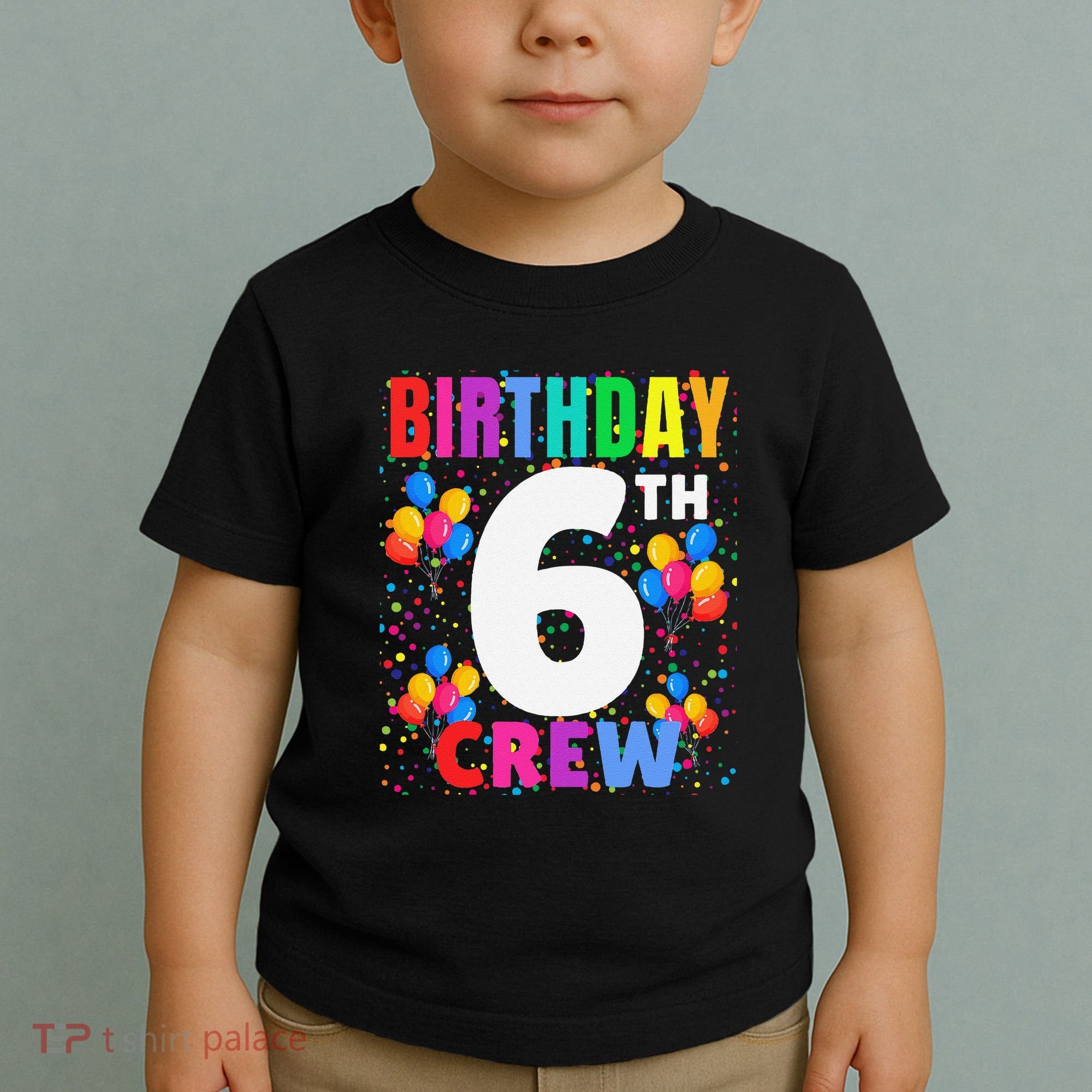 6 Years Old ItS My 6th Birthday Crew Balloons For Squad Toddler T-Shirt