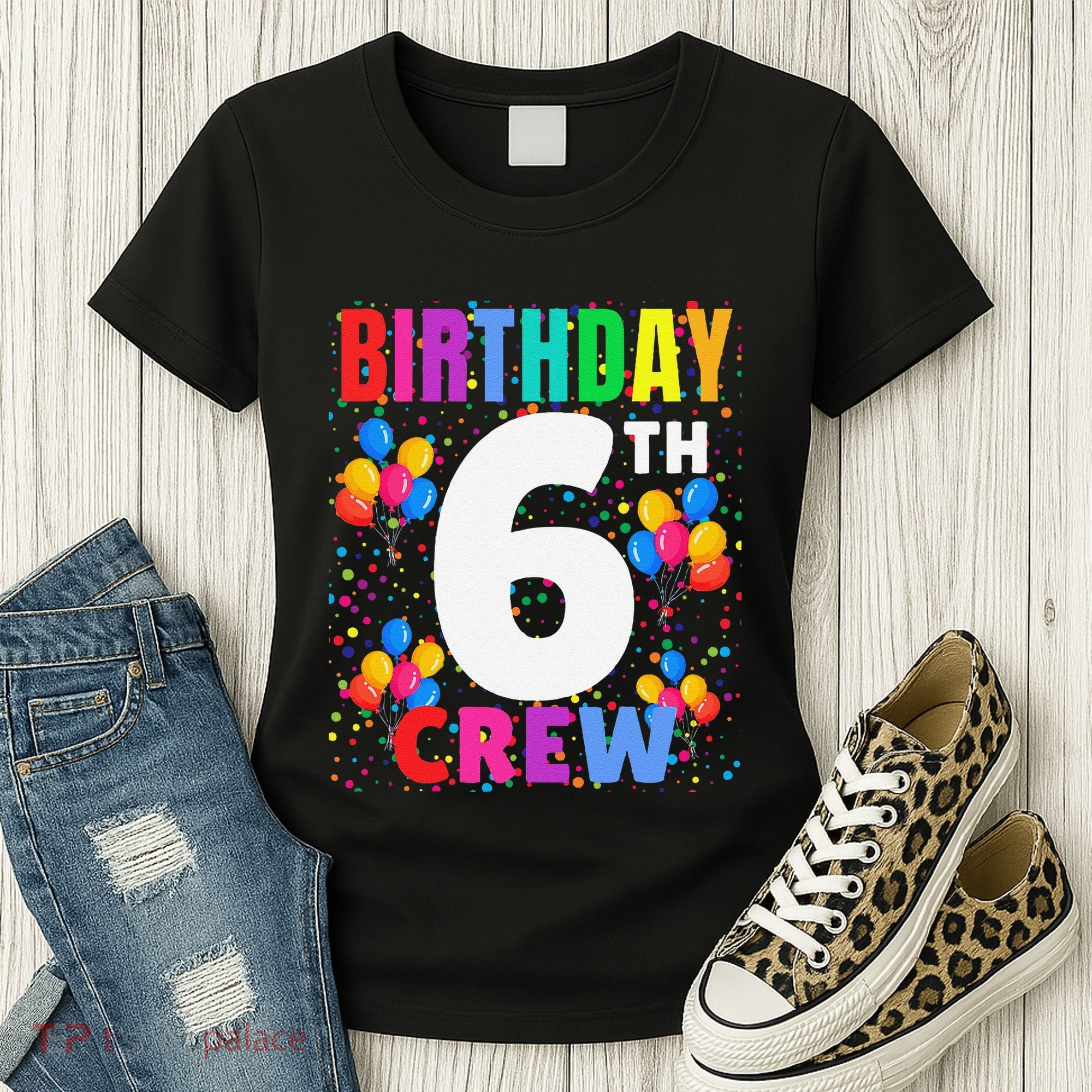 6 Years Old ItS My 6th Birthday Crew Balloons For Squad Women's T-Shirt