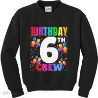 6 Years Old ItS My 6th Birthday Crew Balloons For Squad Kids Sweatshirt thumb 0