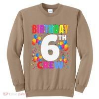 6 Years Old ItS My 6th Birthday Crew Balloons For Squad Sweatshirt thumb 0
