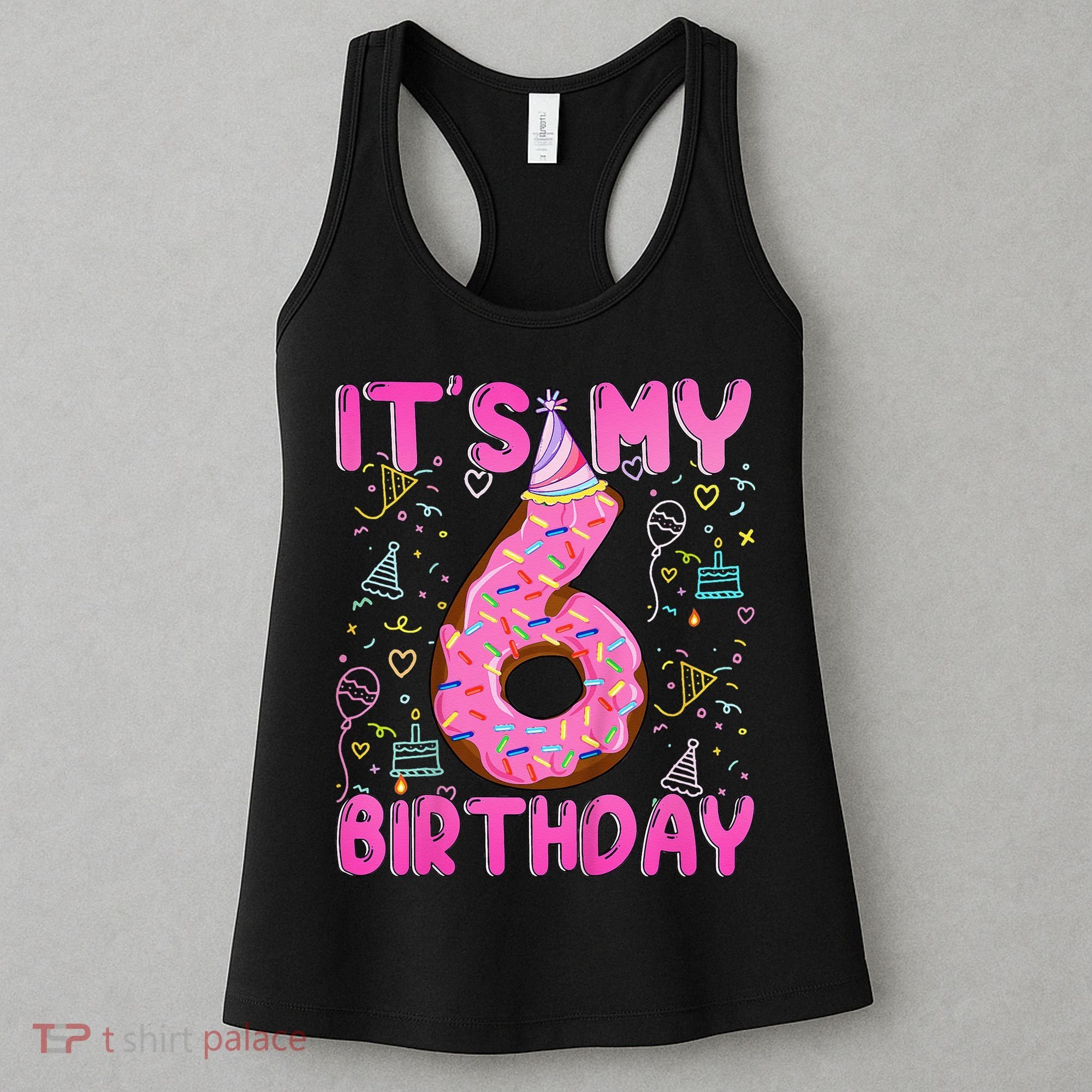 6 Years Old Girl Funny Donut Its My Sixth Birthday Women's Tank Top
