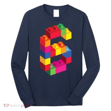 6 Year Old Building Blocks Birthday Bricks 6th Gift Long Sleeve Shirt