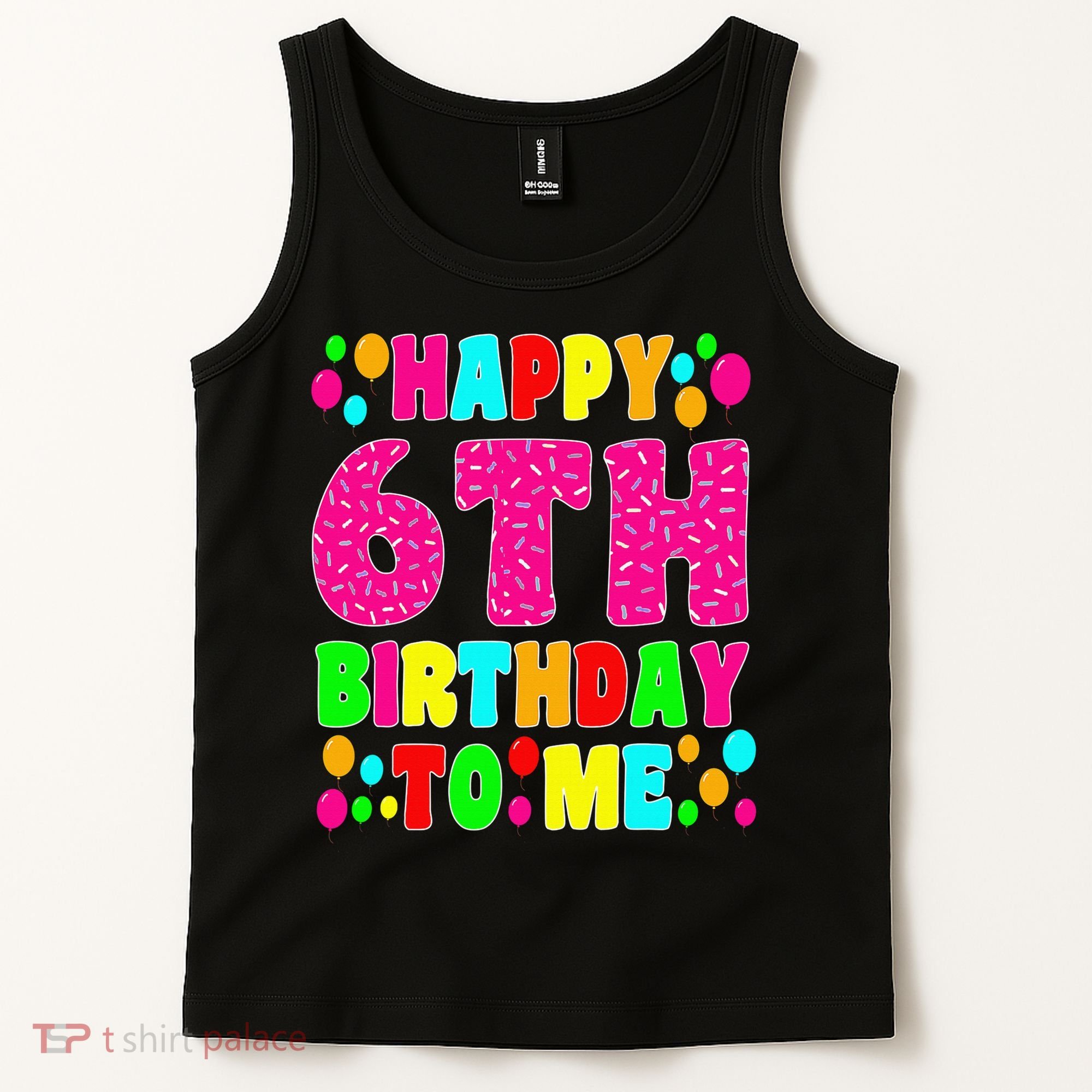 6 Years Old Happy 6th Birthday Me Sprinkles 6th Birthday Tank Top