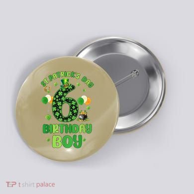 6 Years Old Girl Boy ItS My 6th Birthday St PatrickS Day Button