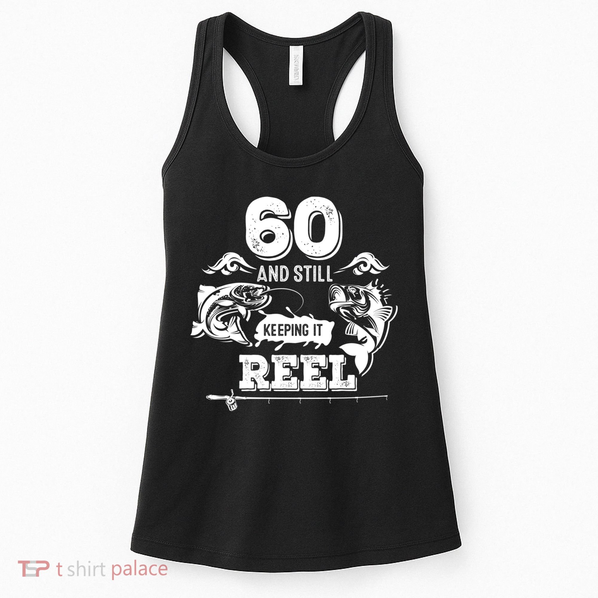 60 Years Old Fisherman Keeping It Reel 60th Birthday Fishing Cool Gift Women's Tank Top