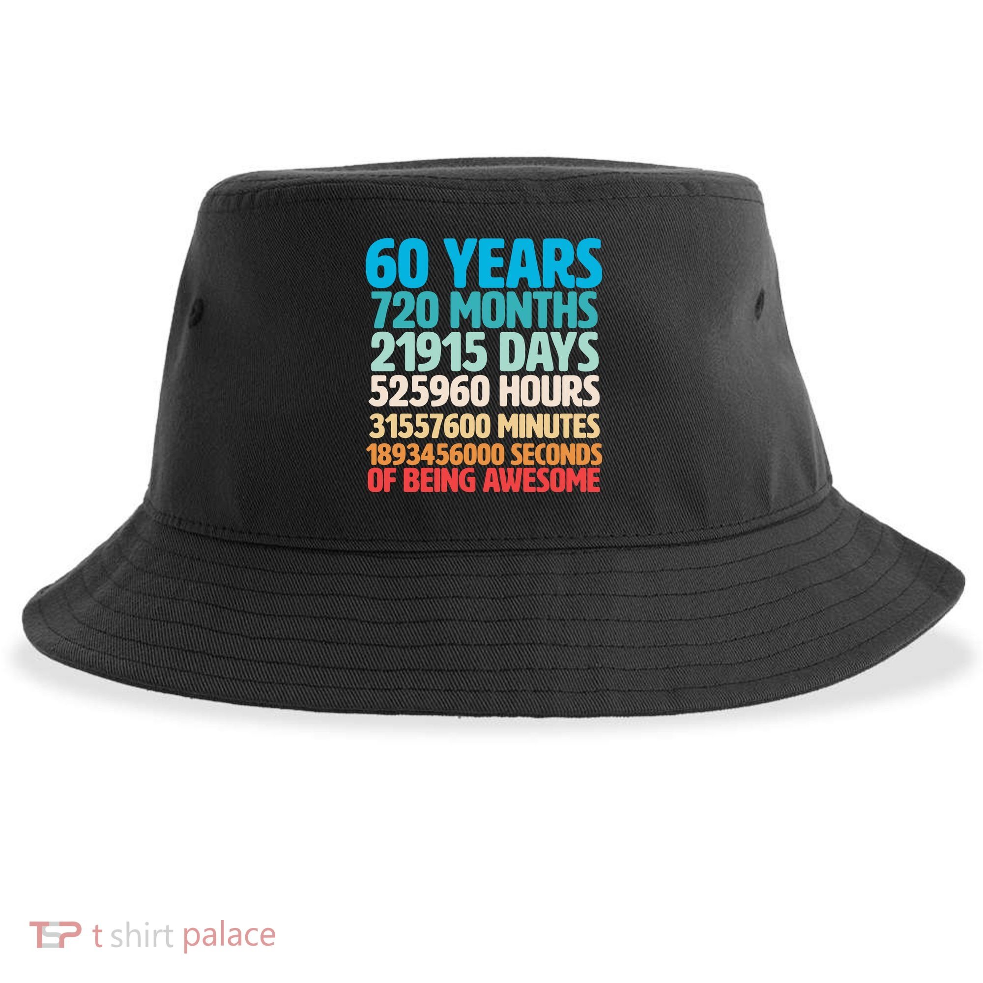 60 Years Of Being Awesome 60th Birthday Time Breakdown Sustainable Bucket Hat