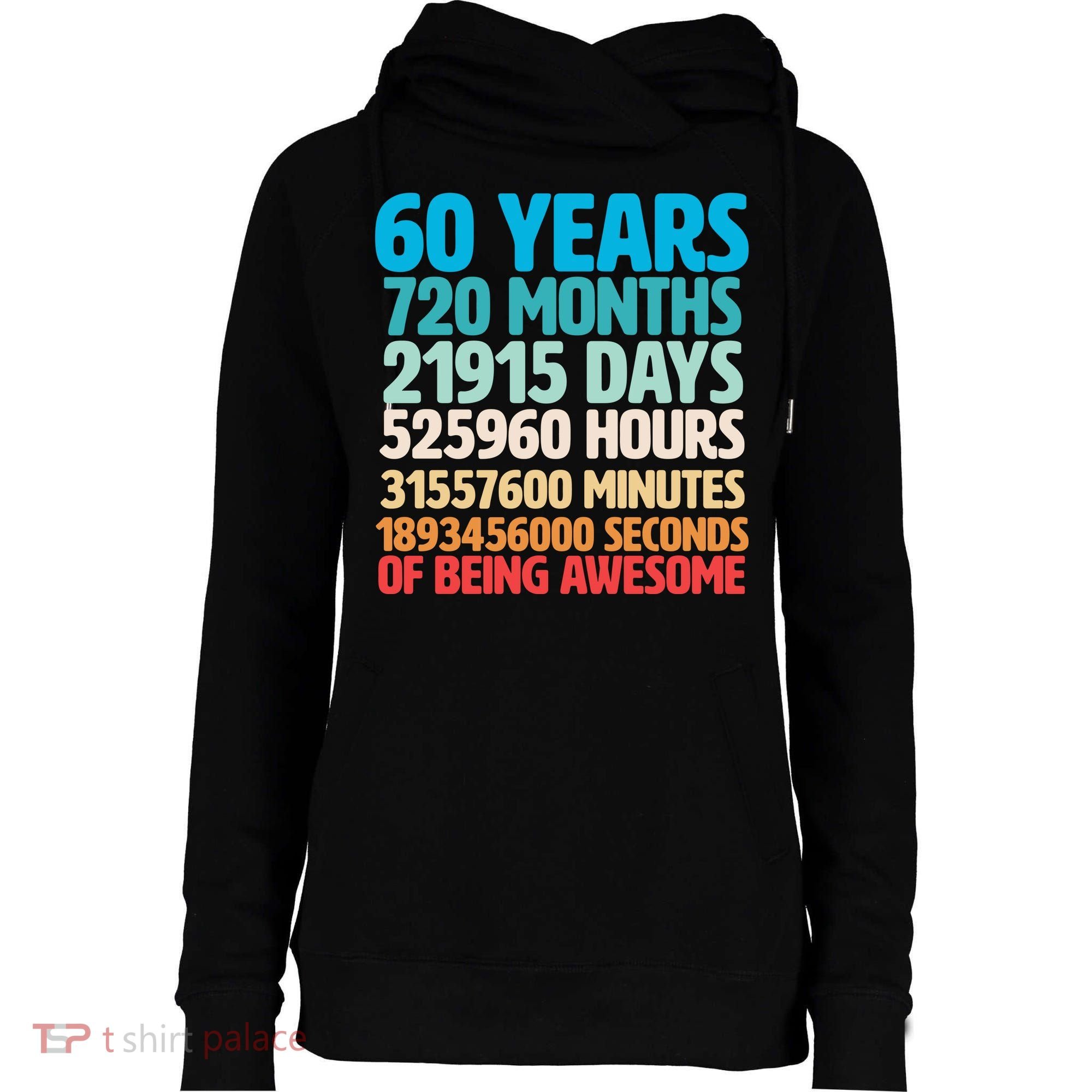 60 Years Of Being Awesome 60th Birthday Time Breakdown Womens Funnel Neck Pullover Hood