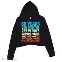 60 Years Of Being Awesome 60th Birthday Time Breakdown Crop Fleece Hoodie thumb 0