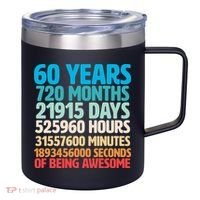 60 Years Of Being Awesome 60th Birthday Time Breakdown 12oz Stainless Steel Coffee Mug thumb 0