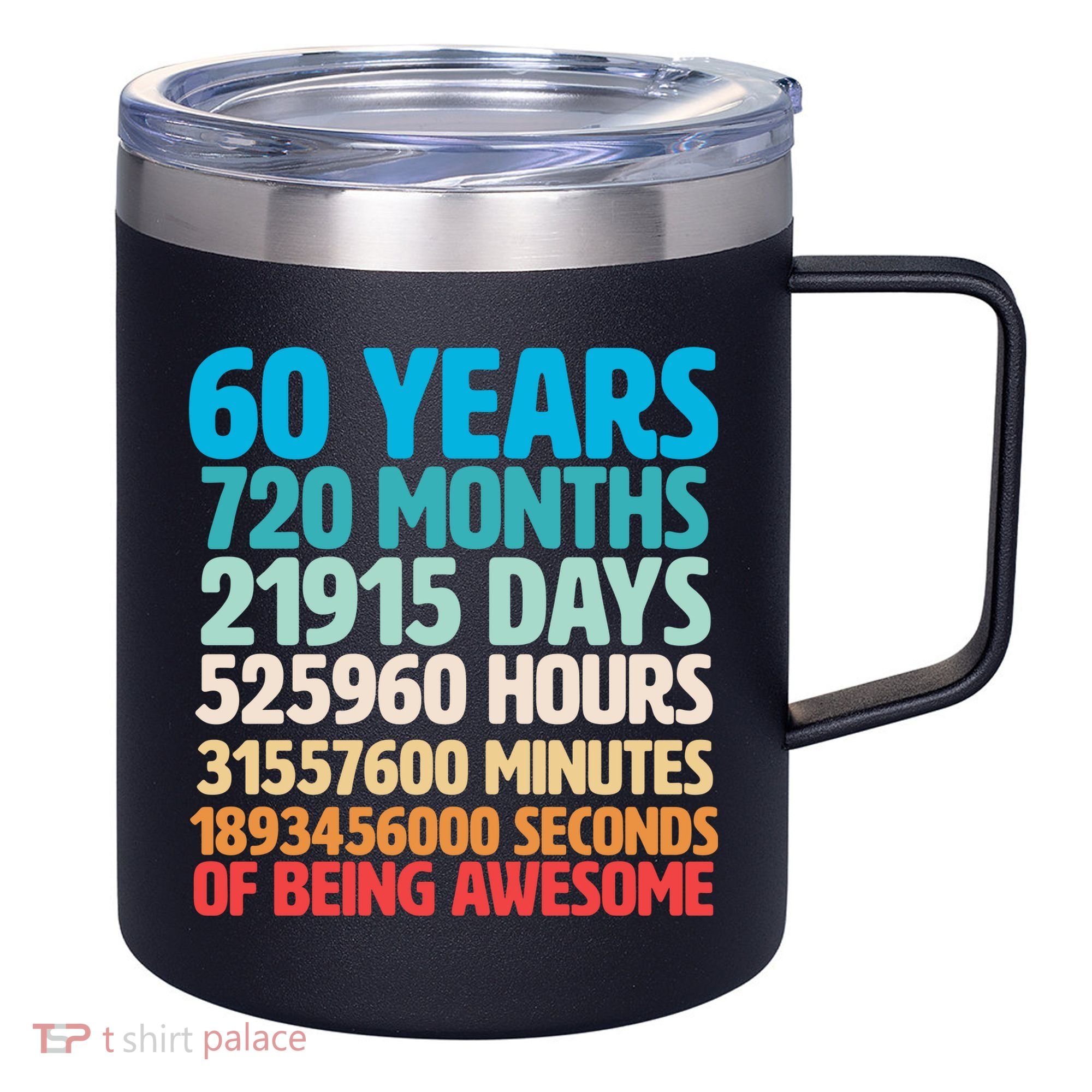60 Years Of Being Awesome 60th Birthday Time Breakdown 12oz Stainless Steel Coffee Mug