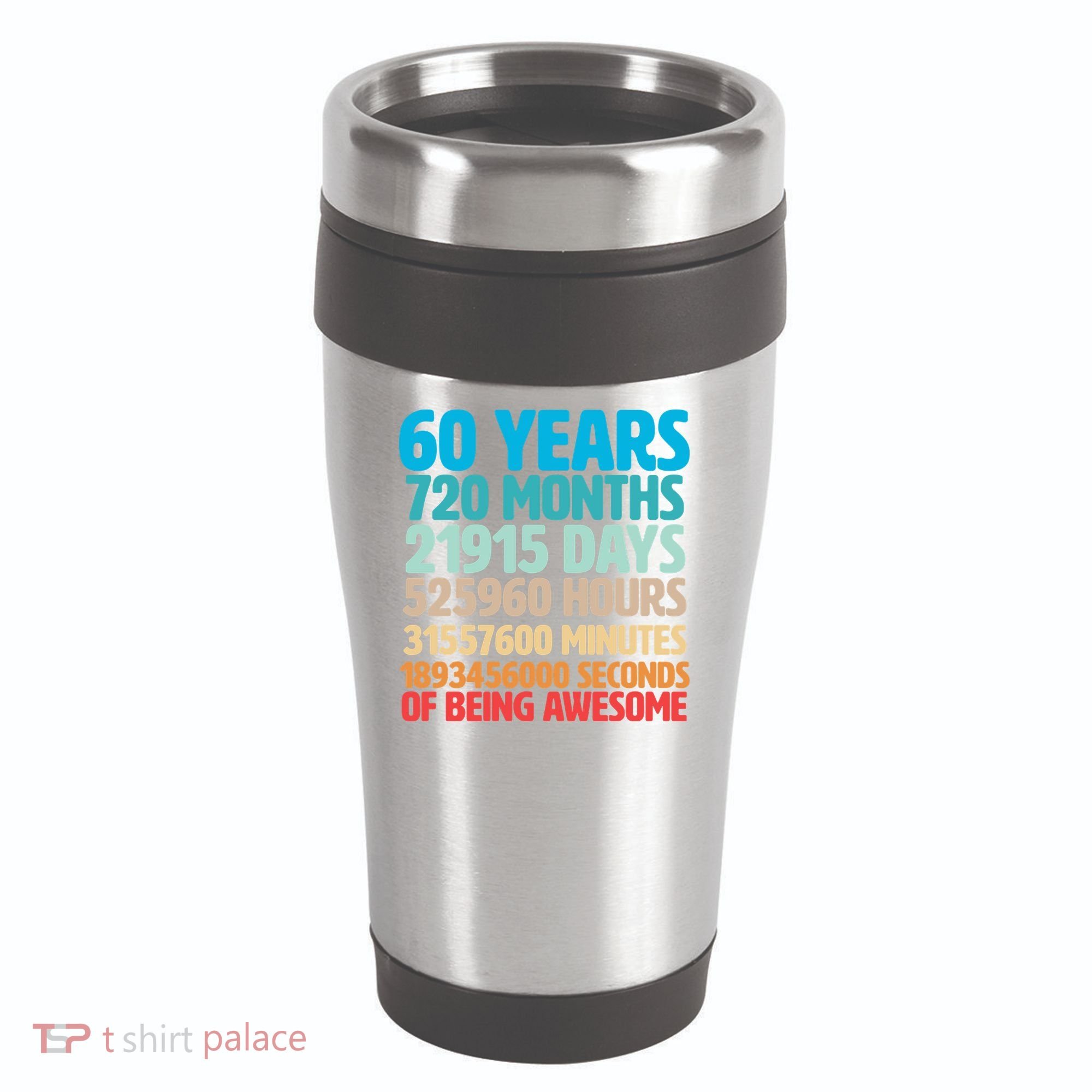 60 Years Of Being Awesome 60th Birthday Time Breakdown 16oz Travel Tumbler