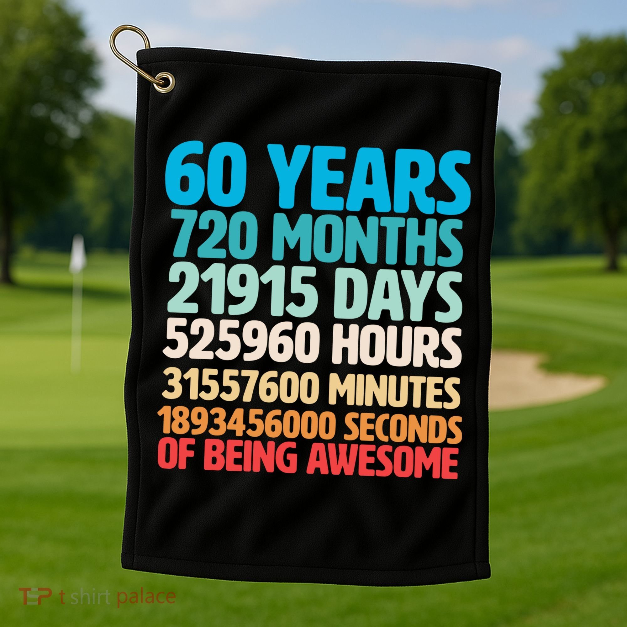 60 Years Of Being Awesome 60th Birthday Time Breakdown Golf Towel