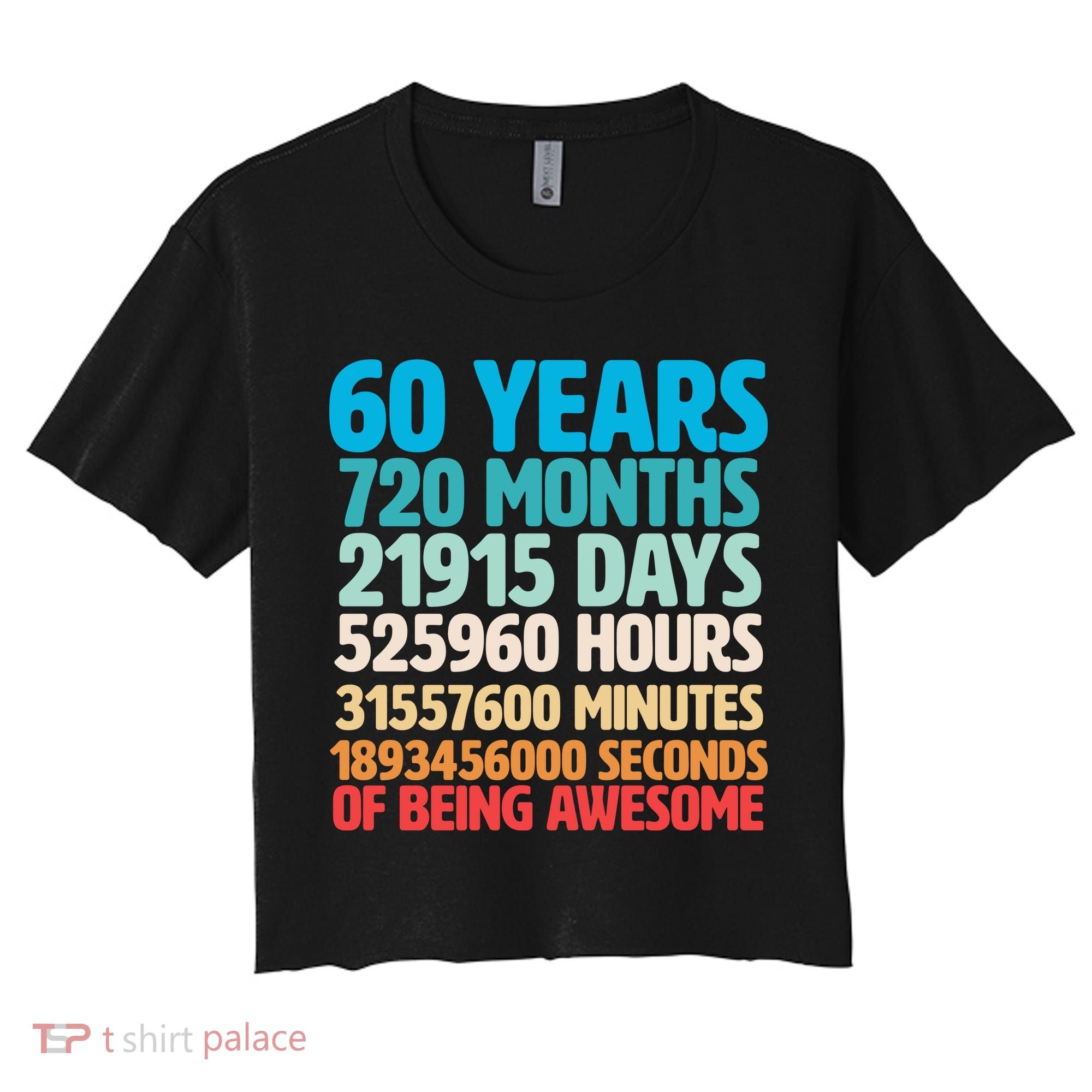 60 Years Of Being Awesome 60th Birthday Time Breakdown Women's Crop Top Tee