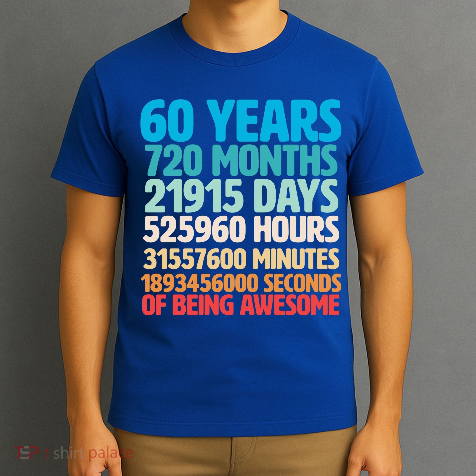 60 Years Of Being Awesome 60th Birthday Time Breakdown T-Shirt