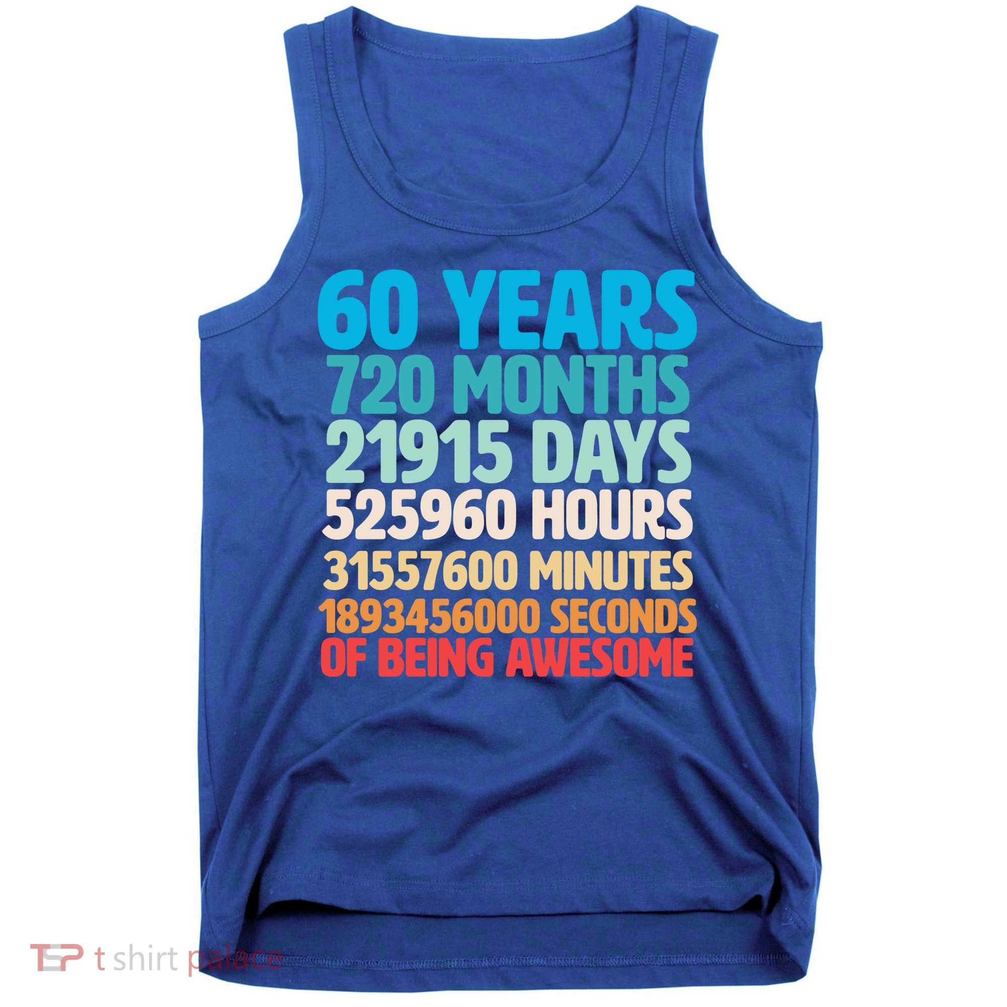 60 Years Of Being Awesome 60th Birthday Time Breakdown Tank Top