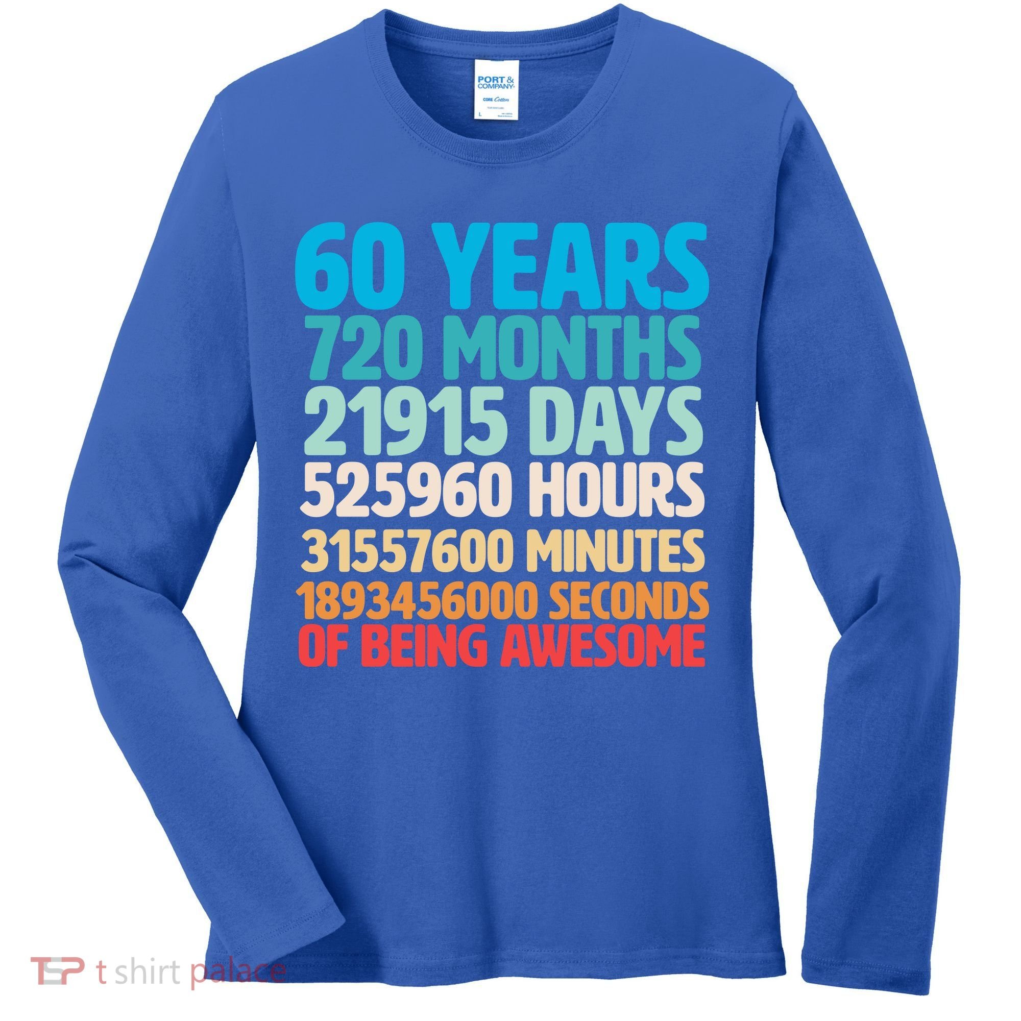 60 Years Of Being Awesome 60th Birthday Time Breakdown Women's Long Sleeve Shirt