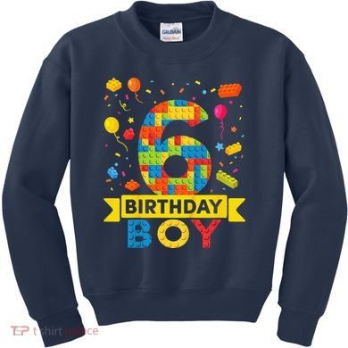 6 Year Old Building Blocks 6th Birthday Boy Kids Sweatshirt