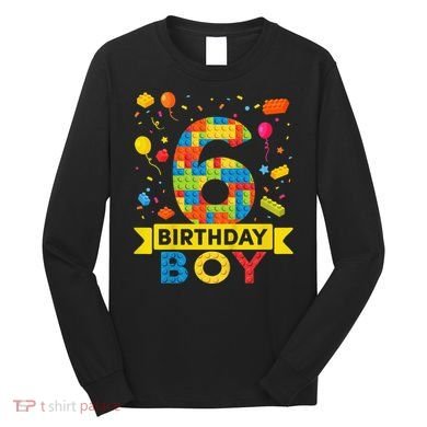 6 Year Old Building Blocks 6th Birthday Long Sleeve Shirt