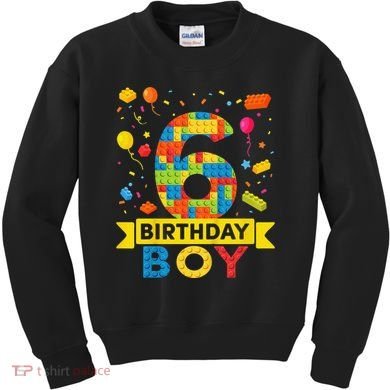 6 Year Old Building Blocks 6th Birthday Kids Sweatshirt