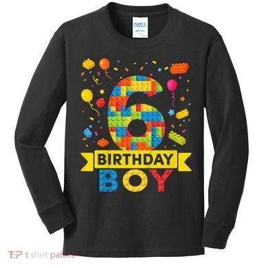 6 Year Old Building Blocks 6th Birthday Kids Long Sleeve Shirt