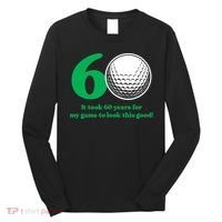 60 Year Old Golfer: Golfing Golf 60th Birthday Long Sleeve Shirt thumb 0