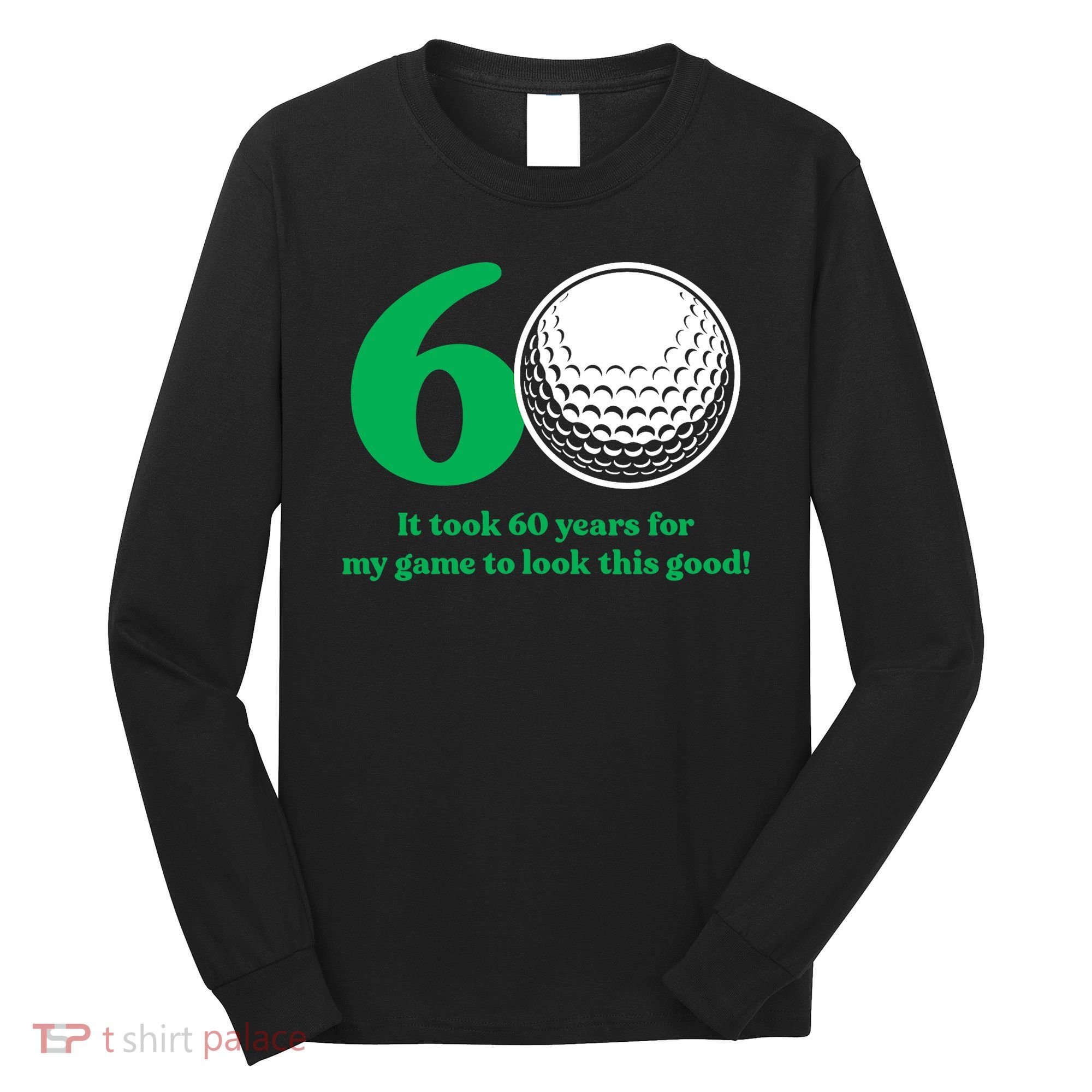 60 Year Old Golfer: Golfing Golf 60th Birthday Long Sleeve Shirt
