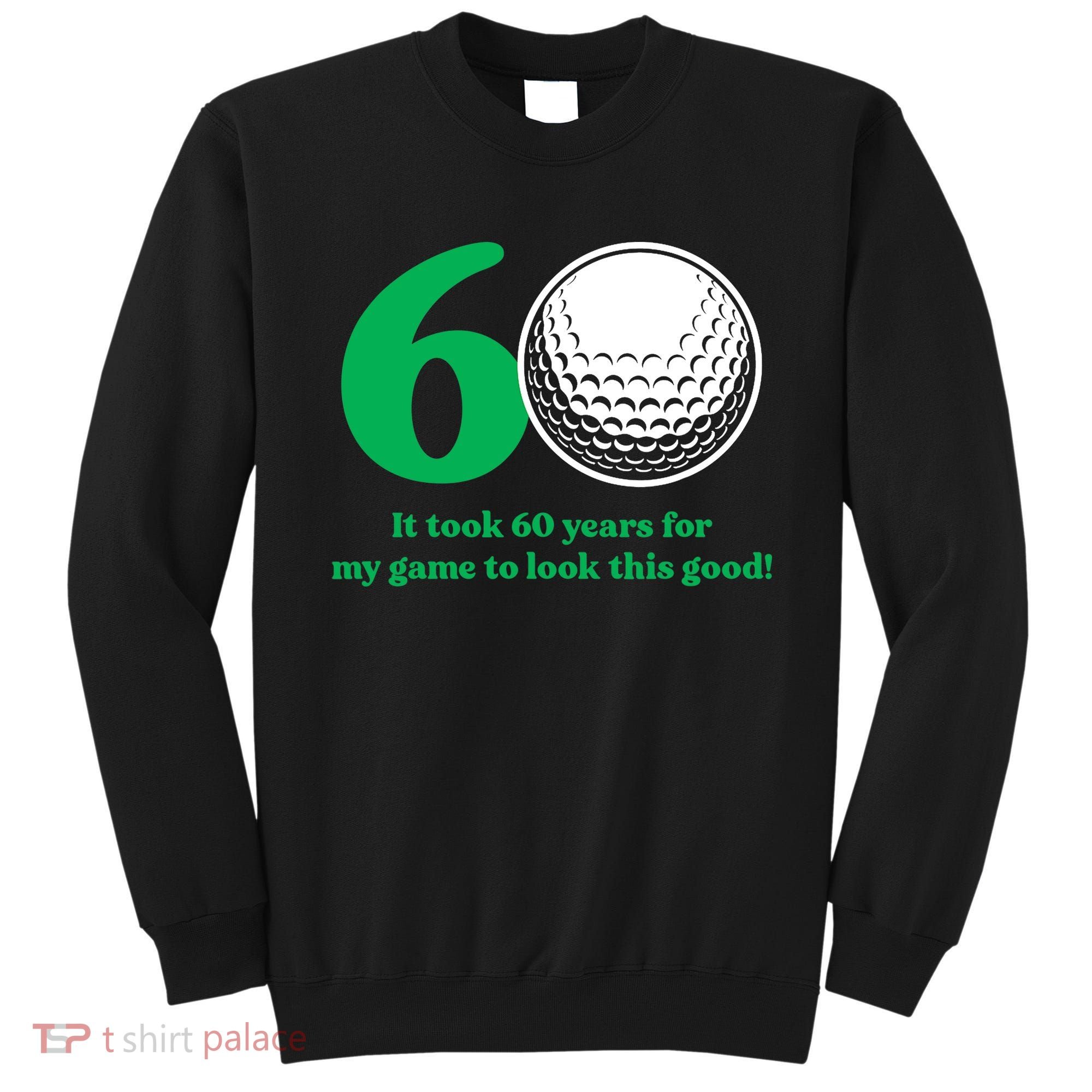 60 Year Old Golfer: Golfing Golf 60th Birthday Sweatshirt