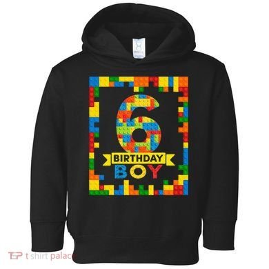 6 Year Old Building Blocks 6th Birthday Brick Builder Toddler Hoodie