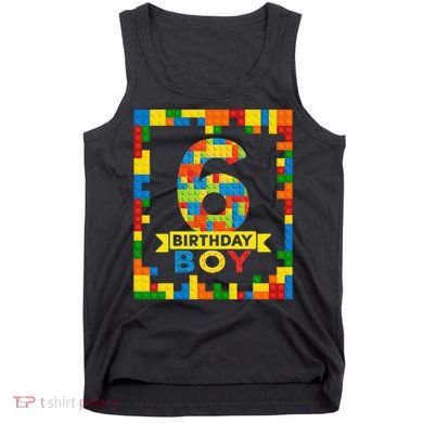 6 Year Old Building Blocks 6th Birthday Brick Builder Tank Top