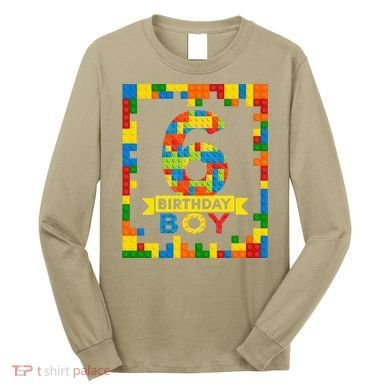 6 Year Old Building Blocks 6th Birthday Brick Builder Long Sleeve Shirt