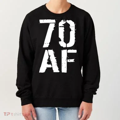 70 AF 70th Birthday Women's Sweatshirt