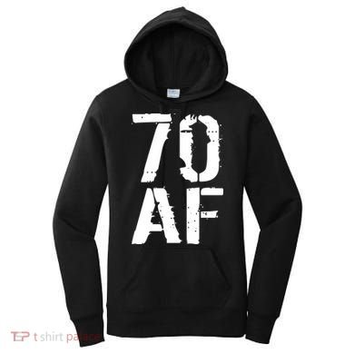 70 AF 70th Birthday Women's Hoodie