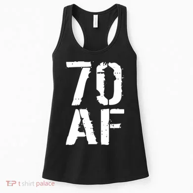 70 AF 70th Birthday Women's Tank Top