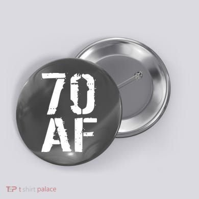 70 AF 70th Birthday Button