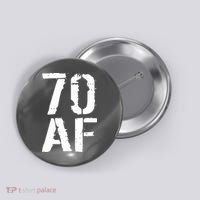 70 AF 70th Birthday Button thumb 0