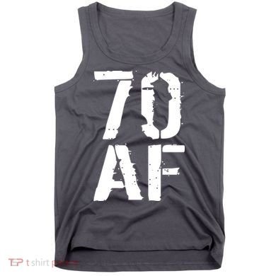 70 AF 70th Birthday Tank Top
